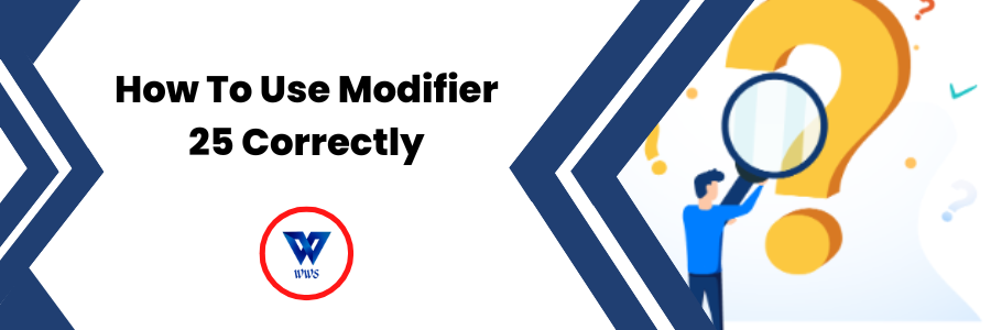How-To-Use-Modifier-25-Correctly