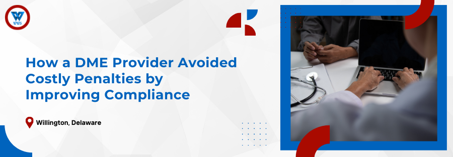 How a DME Provider Avoided Costly Penalties by Improving Compliance