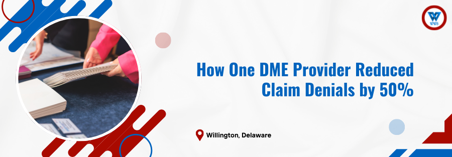 DME Provider Reduced Claim Denials by 50%