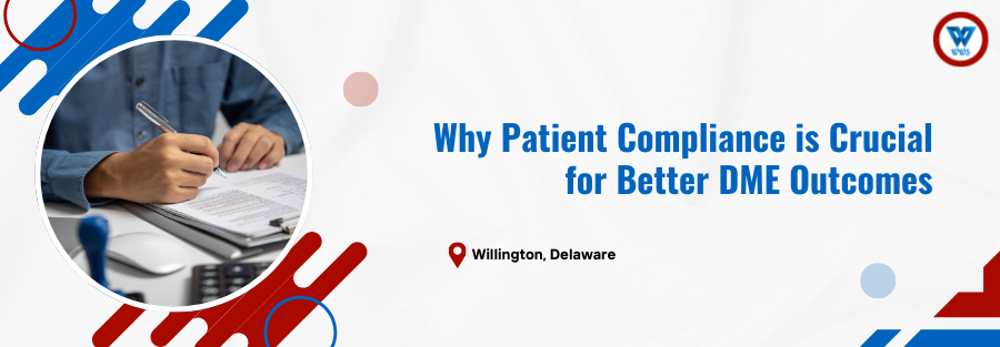 Patient Compliance is Crucial for Better DME Outcomes