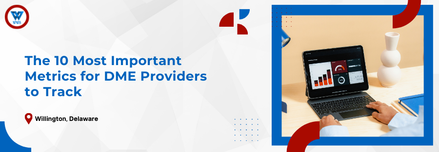 Key Metrics Every DME Provider Should Track