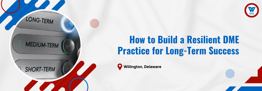 Building a Resilient DME Practice
